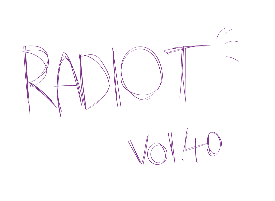 RADIOT「題名の無いラジオ」EP40